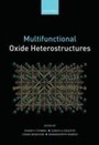 Cover: Multifunctional Oxide Heterostructures - OUP Oxford