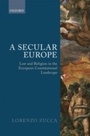 Cover: Secular Europe: Law and Religion in the European Constitutional Landscape - OUP Oxford