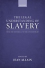 Cover: Legal Understanding of Slavery - Oxford University Press