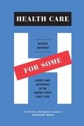 Cover: Health Care for Some - University of Chicago Press