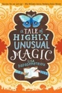 Cover: A Tale of Highly Unusual Magic - HarperCollins