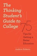 Cover: Thinking Student's Guide to College - University of Chicago Press