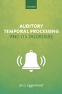 Cover: Auditory Temporal Processing and its Disorders - Oxford University Press