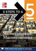 Cover: 5 Steps to a 5 AP Microeconomics/Macroeconomics , 2012-2013 Edition - McGraw-Hill Inc.,US