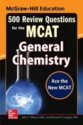 Cover: McGraw-Hill Education 500 Review Questions for the MCAT: General Chemistry - McGraw-Hill Education