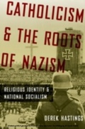 Cover: Catholicism and the Roots of Nazism - OUP eBook