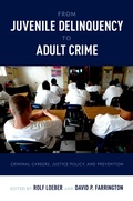 Cover: From Juvenile Delinquency to Adult Crime - OUP eBook