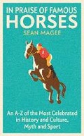 Cover: In Praise of Famous Horses - Cassell Reference