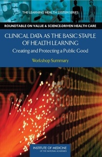 Abbildung von: Clinical Data as the Basic Staple of Health Learning - National Academies Press