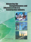 Cover: Advancing the Competitiveness and Efficiency of the U.S. Construction Industry - National Academies Press