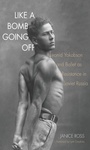 Cover: Like a Bomb Going Off - Yale University Press