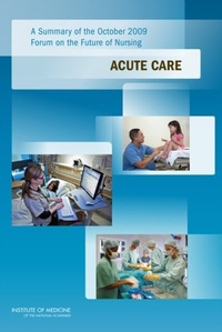 Abbildung von: Summary of the October 2009 Forum on the Future of Nursing - National Academies Press