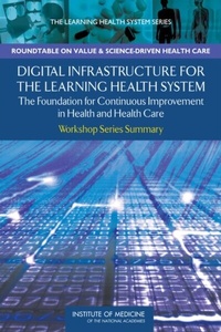 Abbildung von: Digital Infrastructure for the Learning Health System - National Academies Press