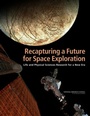 Cover: Recapturing a Future for Space Exploration - National Academies Press