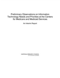 Abbildung von: Preliminary Observations on Information Technology Needs and Priorities at the Centers for Medicare and Medicaid Services - National Academies Press