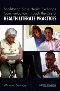Abbildung von: Facilitating State Health Exchange Communication Through the Use of Health Literate Practices - National Academies Press