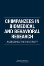 Cover: Chimpanzees in Biomedical and Behavioral Research - National Academies Press