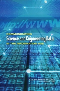 Abbildung von: Communicating Science and Engineering Data in the Information Age - National Academies Press