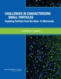 Cover: Challenges in Characterizing Small Particles - National Academies Press