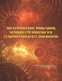 Cover: Report of a Workshop on Science, Technology, Engineering, and Mathematics (STEM) Workforce Needs for the U.S. Department of Defense and the U.S. Defense Industrial Base - National Academies Press