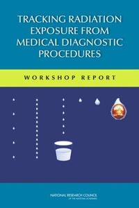 Abbildung von: Tracking Radiation Exposure from Medical Diagnostic Procedures - National Academies Press
