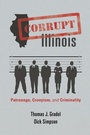 Cover: Corrupt Illinois - University of Illinois Press