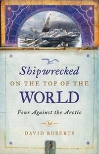 Abbildung von: Shipwrecked on the Top of the World - Little, Brown & Company