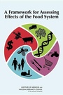 Cover: A Framework for Assessing Effects of the Food System - National Academies Press