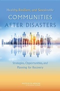 Cover: Healthy, Resilient, and Sustainable Communities After Disasters - National Academies Press