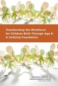 Cover: Transforming the Workforce for Children Birth Through Age 8 - National Academies Press