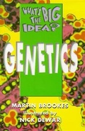 Cover: What's The Big Idea? Genetics - Hodder Children's Books