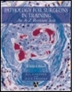 Cover: Pathology for Surgeons in Training, 3Ed - Hodder Arnold