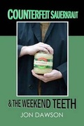 Cover: Counterfeit Sauerkraut & The Weekend Teeth - Moodring Publishing