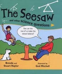 Enlarge image Cover: The Seesaw and Other Science Questions - Hodder Children's Books