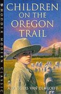 Cover: Children On The Oregon Trail - Hodder Children's Books