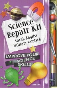 Enlarge image Cover: Science Repair Kit - Hodder Children's Books