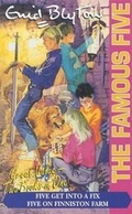 Cover: The Famous Five: "Five Get into a Fix" and "Five on Finniston Farm" Bks. 17-18 - Hodder Children's Books
