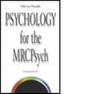 Cover: Psychology for the MRCPsych, 2Ed - Hodder Arnold
