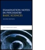 Cover: Examination Notes in Psychiatry - Basic Sciences 2Ed - Hodder Arnold
