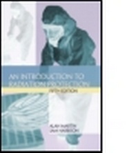 Enlarge image Cover: An Introduction to Radiation Protection, Fifth edition - Hodder Arnold
