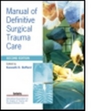 Abbildung von: Manual of Definitive Surgical Trauma Care 2E - Hodder Arnold