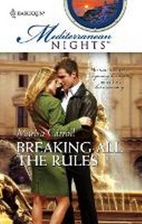 Enlarge image Cover: Breaking All the Rules - Harlequin Mediterranean Nights