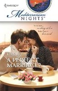 Cover: A Perfect Marriage? - Harlequin Mediterranean Nights