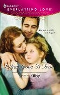 Cover: When Love Is True - Harlequin Special Releases