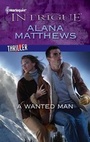 Cover: A Wanted Man - Harlequin Intrigue