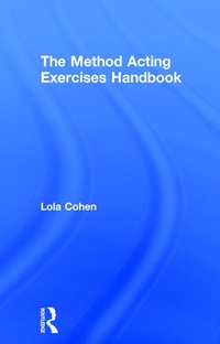 Abbildung von: The Method Acting Exercises Handbook - Routledge