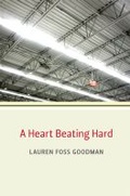 Cover: A Heart Beating Hard - The University of Michigan Press