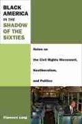 Cover: Black America in the Shadow of the Sixties - The University of Michigan Press