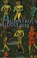 Cover: The Monstrous Middle Ages - University of Wales Press
