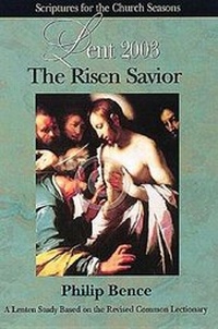 Enlarge image Cover: Lent 2003 - Student - The Risen Savior - Scriptures for the Church Seasons - Abingdon Press